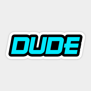 DUDE Sticker